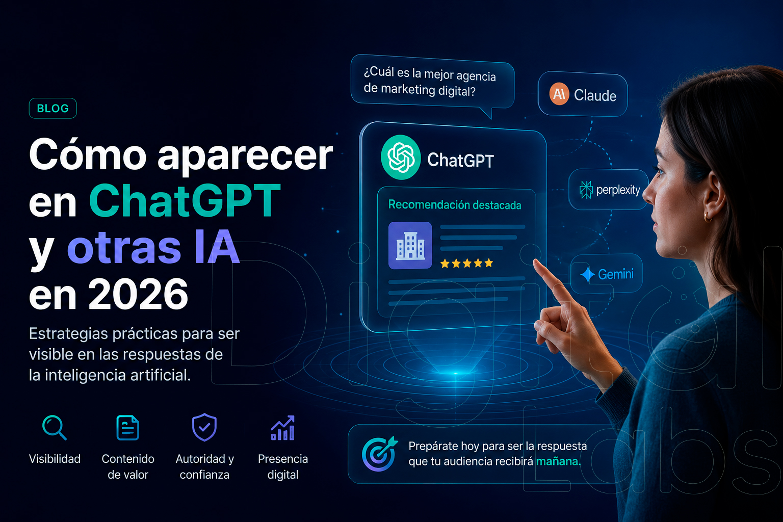 Imagen futurista sobre cómo aparecer en ChatGPT y otras inteligencias artificiales en 2026, mostrando estrategias de visibilidad digital, SEO para IA y presencia en plataformas de inteligencia artificial para empresas y marcas.